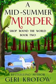 A Mid-Summer Murder: A Page-Turner Women Sleuth Cozy Mystery (Shop 'Round the World Book 2)