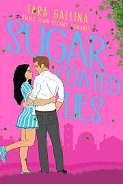 Sugar Coated Lies: a small town steamy romance (opposites attract, meant to be) (Pretty Georgia Peaches)