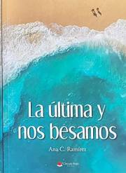 La última y nos besamos (Unidos por el destino nº 1) (Spanish Edition)