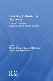 Learning Outside the Academy: International Research Perspectives on Lifelong Learning
