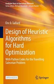 Design of Heuristic Algorithms for Hard Optimization: With Python Codes for the Travelling Salesman Problem (Graduate Texts i