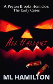 All Hallows (A Peyton Brooks Homicide: The Early Cases Book 2)