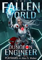 Dungeon Engineer: A Dungeon Core Fantasy (The Fallen World Book 1)