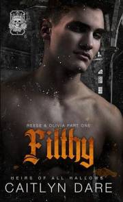Filthy: A brother’s best friend dark bully romance (Heirs of All Hallows’ Book 1)