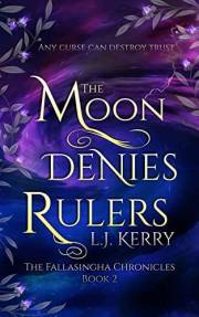 The Moon Denies Rulers (The Fallasingha Chronicles Book 2)