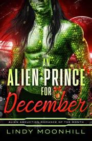 An Alien Prince for December (Alien Abduction of the Month)