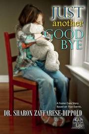 Just Another Goodbye: A Foster Care Story Based on True Events (Garbage Bag Life Book 3)