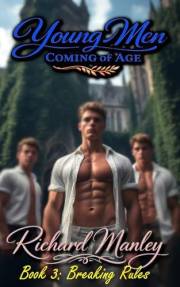 Young Men Coming of Age: Book 3: Breaking Rules