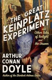 The Great Keinplatz Experiment: and Other Tales of Twilight and the Unseen