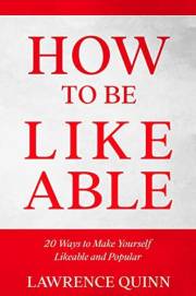 How to be Likeable : 20 Ways to Make Yourself Likeable and Popular