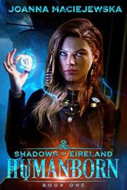 Humanborn (Shadows of Eireland Book 1)