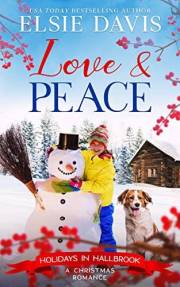 Love & Peace: Clean & Wholesome Christmas Romance (Holidays in Hallbrook)