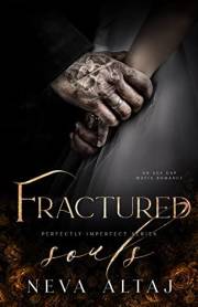 Fractured Souls: An Age Gap Forced Proximity Mafia Romance (Perfectly Imperfect Book 6)