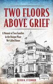 Two Floors Above Grief: A Memoir of Two Families in the Unique Place We Called Home