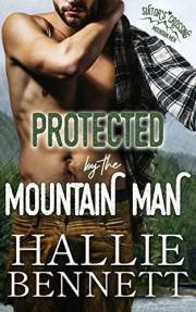 Protected by the Mountain Man: A Curvy Girl, Mountain Man Romance (Mountain Men of Suitor's Crossing) Protected by the Mountain Man: A Curvy Girl, Mountain Man Romance (Mountain Men of Suitor's Crossing)