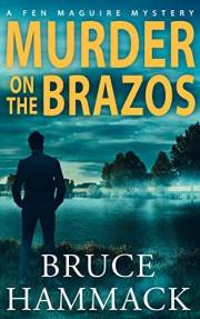 Murder On The Brazos: A Clean Private Investigator Mystery (A Fen Maguire Mystery Book 2)