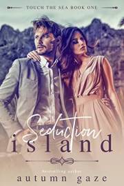 Seduction Island (Touch the Sea Series Book 1)