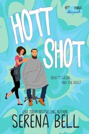 Hott Shot: A Steamy Rush Creek Romantic Comedy (Hott Springs Eternal Book 1)