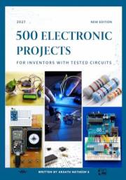 500 Electronic Projects for Inventors with tested circuits