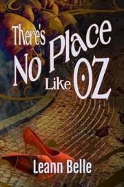 There's No Place Like Oz: A Dark Wizard of Oz Reverse Harem (Vicious Wonders)