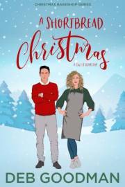 A Shortbread Christmas: A Sweet RomCom (Christmas Bakeshop Book 1)
