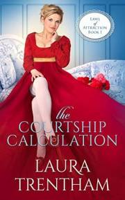 The Courtship Calculation (Laws of Attraction Book 1)