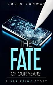 The Fate of Our Years (The 509 Crime Stories Book 11)