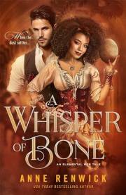 A Whisper of Bone: A Historical Fantasy Romance (Elemental Web Tales Book 6)