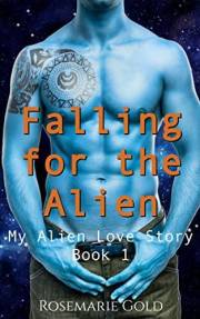 Falling for the Alien: A Sci-Fi Romance (My Alien Love Story Book 1)