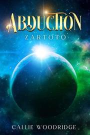 Abduction: A Fantasy/ Sci-fi Adventure (Zartoto Book 1)