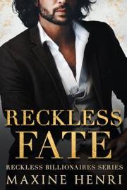 Reckless Fate: A Second Chance Billionaire Romance (Reckless Billionaires)
