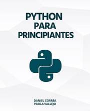 Python Para Principiantes: Aprender a programar con Python de manera práctica y paso a paso (Spanish Edition)