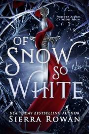 Of Snow So White (Forever After: Crimson Snow Book 1)