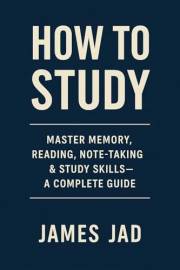 HOW TO STUDY : MEMORY TECHNIQUES, STUDY SKILLS, READING SKILLS, NOTE TAKING, EFFECTIVE STUDY TECHNIQUES, MEMORY IMPROVEMENT,
