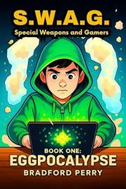 S.W.A.G. - A middle grade spy series: Special Weapons and Gamers - Kid Secret Agents