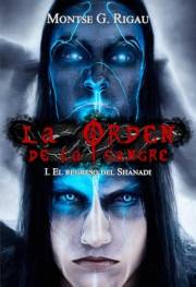 La Orden de la Sangre I. El regreso del Shanadi (Spanish Edition)