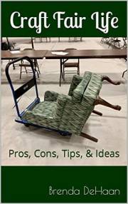 Craft Fair Life: Pros, Cons, Tips, & Ideas