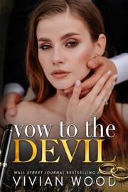Vow To The Devil: An Enemies To Lovers Billionaire Romance (Married At Midnight Book 3)