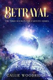 Betrayal: A fantasy/ sci-fi adventure (Zartoto Book 3)