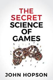 The Secret Science of Games