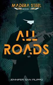 All Roads (Madera Steel Book 1)