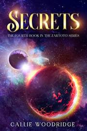 Secrets: A fantasy/ sci-fi adventure (Zartoto Book 4)