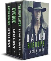Bayou Bishops : Book 1, 2, and 3 Set