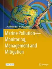 Marine Pollution – Monitoring, Management and Mitigation (Springer Textbooks in Earth Sciences, Geography and Environment)