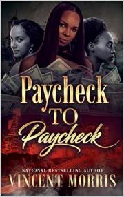 PAYCHECK TO PAYCHECK (BLACK EXCELLENCE SERIES BOOK 1)