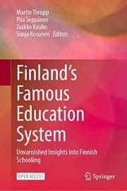 Finland’s Famous Education System: Unvarnished Insights into Finnish Schooling