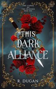 This Dark Alliance (The Curse of the Blessed Book 1)