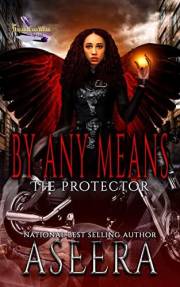 By Any Means: The Protector