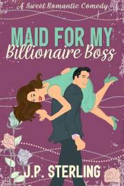 Maid for My Billionaire Boss (Love In Charge)