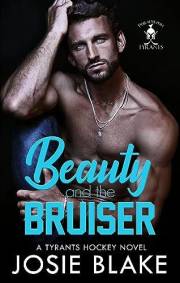 Beauty and the Bruiser: A Single Dad Grumpy Sunshine Hockey Romance (Philadelphia Tyrants Hockey)